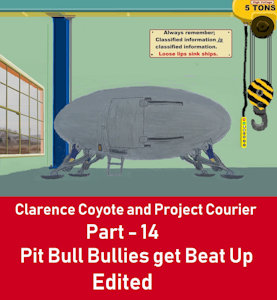 Clarence Coyote and Project Courier - Part 14 - Pit Bull Bullies get Beat Up - Edited by moyomongoose