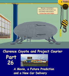 Clarence Coyote and Project Courier - Part 26 - A Movie, a Future Prediction and a New Car Delivery by moyomongoose