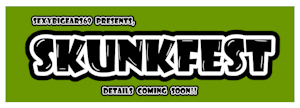 Skunkfest Announcement by GassyBigEars69