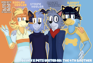 Bluey x Pets United AU: The 4th Brother by DVanArts53