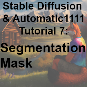 SD & A1111 Tutorial 7: Segmentation Mask by Logically