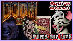 Doom 3: BFG HD FIXED Edition Squigs Weasel Paws Off Live by Craftyandy