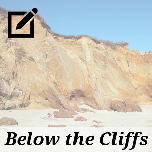 Below the Cliffs by Tanaki