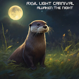 Axyl Light Carnival - Reimagine Yourself by AxylLightCarnival