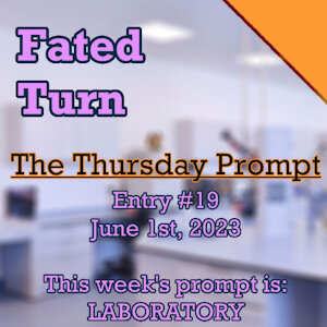 Fated Turn - Thursday Prompt Story [#19, 01/6/23] by TheFireTiger21