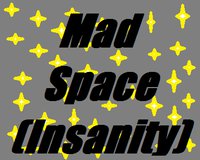 Mad Space:Insanity (Rap Version) by OkamiJoe