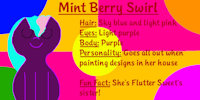 My OC Pony Mint Berry Swirl Bio by MasterMarik - sister, my little pony, bio, ponyville, mlp oc, mint berry swirl, wild painter, crazy designer