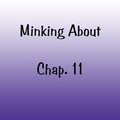 Minking About Chapter 11