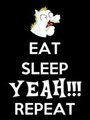 Eat, Sleep, YEAH, Repeat