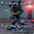 Frostcat's Voice Journal: For the Greater Good
