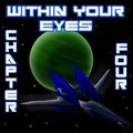 Within Your Eyes - Chapter IV