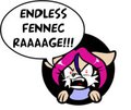 ENDLESS FENNEC RAGE!!!