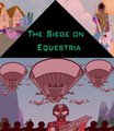 The Siege on Equestria Poster