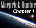 Maverick Hunter - Chapter 1