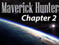 Maverick Hunter - Chapter 2