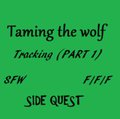 Taming the wolf~Tracking 1 (Side Quest) by AeylinFaith