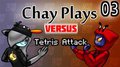Chay Plays VERSUS - Tetris Attack