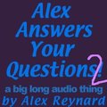 Alex Answers Your Questions! 2