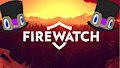 Firewatch : TIME FOR A HIKE!