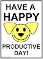 Have a Happy Productive Day >:O