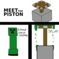 MINECRAFT: Meet the Piston