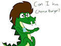 The croc wants a cheese burger