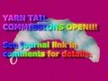 Yarn tail commissions open