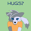 Hugs?