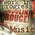 Moulin Rouge - Come What May - More - work in progress 