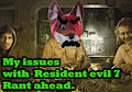 Resident evil 7 rant youtube