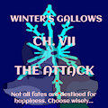 Winter's Gallows- Chapter Seven- The Attack by PhotonPhox