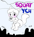 Squat YCH - Open