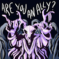 Are You An Ally? by RoareyRaccoon