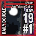 Daily Double 19 #1: Goliath/Jon Talbain (Gallon) [REMASTERED]