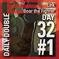 Daily Double 32 #1: Link/Boar the Fighter [REMASTERED]