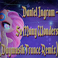 Daniel Ingram - So Many Wonders (Daymusik Trance Remix) by UlrichBenton
