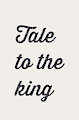 Tale to the King [arc: 1] [chapter: 16]