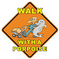 Walk with a porpoise!