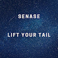 (music) Senase - Lift Your Tail