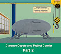 Clarence Coyote and Project Courier - Part 2 by moyomongoose