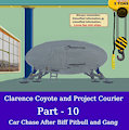 Clarence Coyote and Project Courier - Part 10 - Car Chase After Biff Pitbull and Gang by moyomongoose