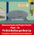 Clarence Coyote and Project Courier - Part 14 - Pit Bull Bullies get Beat Up by moyomongoose