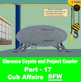 Clarence Coyote and Project Courier,  Part-17,  Cub Affairs,  SFW Version