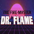 The Fire-Master: Doctor Flame [COMING SOON]