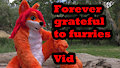 I'm forever grateful to furries for saving my life. vid.