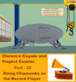 Clarence Coyote and Project Courier - Part 22 - Doing Chipmunks on the Record Player