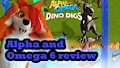 Alpha And Omega 6 Dino digs review.