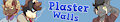 Plaster Walls [NEW WEBCOMIC : COMING SOON]