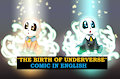 THE BIRTH OF UNDERVERSE