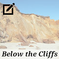 Below the Cliffs by Tanaki